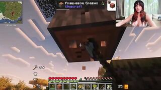 You can tell her to fuck off after playing Minecraft