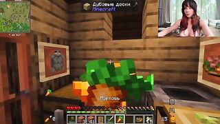You can tell her to fuck off after playing Minecraft